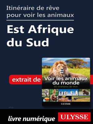 cover image of Itinéraire de rêve pour voir les animaux Est Afrique du Sud
